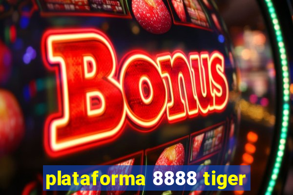 plataforma 8888 tiger